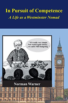 In Pursuit of Competence: A Life as a Westminster Nomad