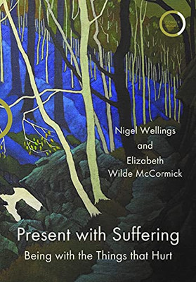 Present with Suffering: Being With The Things That Hurt