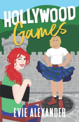 Hollywood Games: A Scottish romantic comedy (The Kinloch Series)