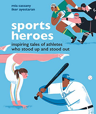 Sports Heroes: Inspiring tales of athletes who stood up and out