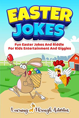 Easter Jokes: Fun Easter Jokes And Riddles For Kids Entertainment And Giggles