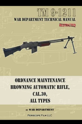 Ordnance Maintenance Browning Automatic Rifle, Cal. .30, All Types