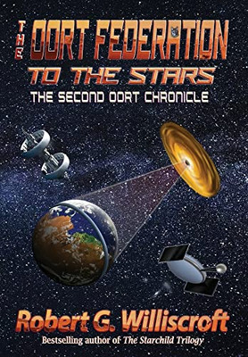 The Oort Federation: To the Stars: The Second Oort Chronicle - Hardcover