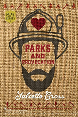 Parks and Provocation: An Enemies to Lovers Small Town Romance