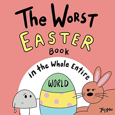 The Worst Easter Book in the Whole Entire World - Paperback