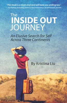 The Inside Out Journey: An Elusive Search for Self Across Three Continents