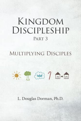 Kingdom Discipleship - Part 3: Multiplying Disciples