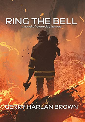 Ring the Bell: A Novel of Everyday Heroes - Hardcover