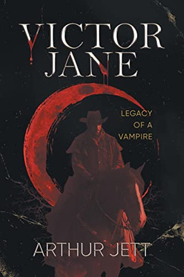 Victor Jane: Legacy of a Vampire: Legacy of a Vampire