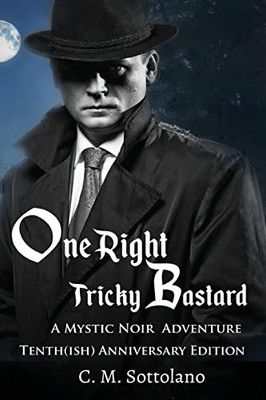 One Right Tricky Bastard: A Mystic Noir Adventure - Paperback