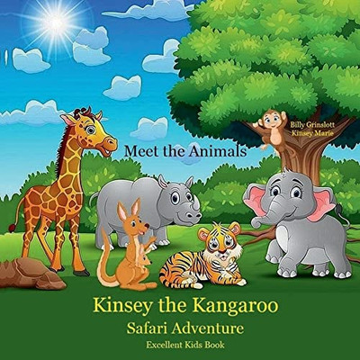 Kinsey the Kangaroo Safari Adventure: Meeting the Animals - Paperback