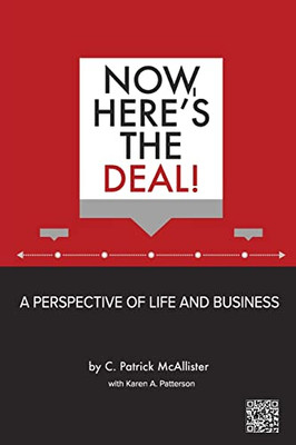 Now, Here's the Deal! A Perspective of Life and Business - Paperback