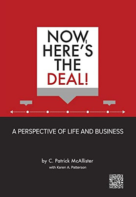 Now, Here's the Deal! A Perspective of Life and Business - Hardcover