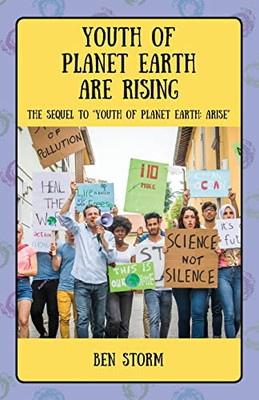 Youth of Planet Earth Are Rising: The Sequel to Youth of Planet Earth: Arise - Paperback