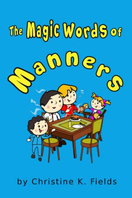 The Magic Words Of Manners: Thank You For Sharing, More Please