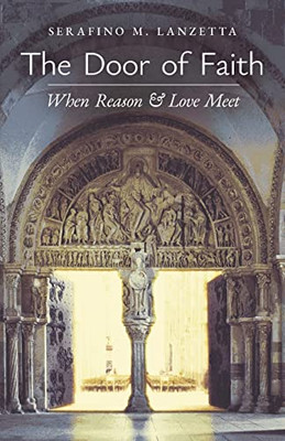 The Door of Faith: When Reason and Love Meet - Paperback