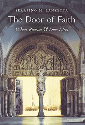 The Door of Faith: When Reason and Love Meet - Hardcover