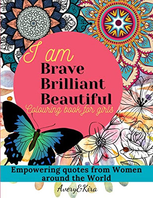 I am Brave Brilliant Beautiful. Coloring book for Girls