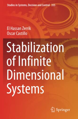 Stabilization of Infinite Dimensional Systems (Studies in Systems, Decision and Control)