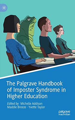 The Palgrave Handbook of Imposter Syndrome in Higher Education