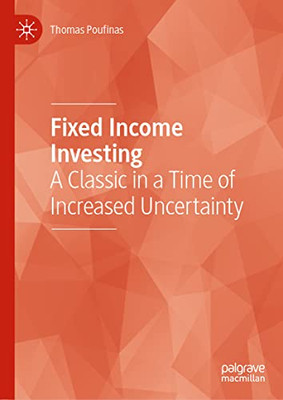 Fixed Income Investing: A Classic in a Time of Increased Uncertainty