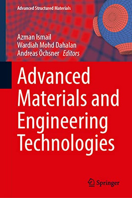 Advanced Materials and Engineering Technologies (Advanced Structured Materials, 162)