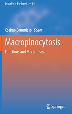 Macropinocytosis: Functions and Mechanisms (Subcellular Biochemistry, 98)