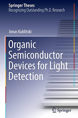 Organic Semiconductor Devices for Light Detection (Springer Theses)