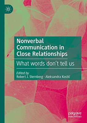 Nonverbal Communication in Close Relationships: What words dont tell us