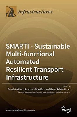 Smarti: Sustainable Multi-functional Automated Resilient Transport Infrastructure