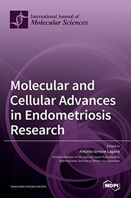 Molecular and Cellular Advances in Endometriosis Research