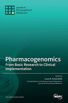 Pharmacogenomics: From Basic Research to Clinical Implementation