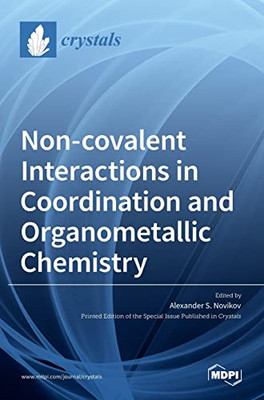 Non-covalent Interactions in Coordination and Organometallic Chemistry