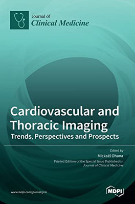 Cardiovascular and Thoracic Imaging: Trends, Perspectives and Prospects