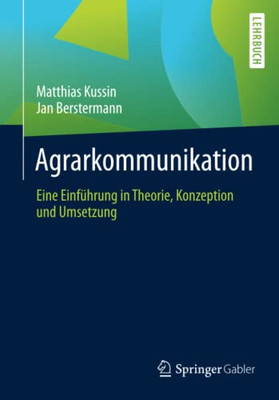 Agrarkommunikation: Eine EinfUhrung in Theorie, Konzeption und Umsetzung (German Edition)