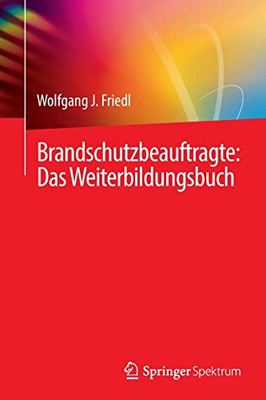 Brandschutzbeauftragte: Das Weiterbildungsbuch (German Edition)
