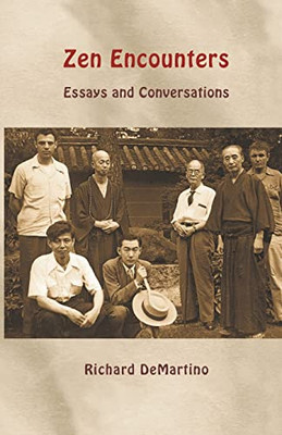 Zen Encounters: Essays and Conversations (Buddhism)