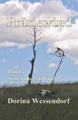 Präriewind - Sein Name ist Wind: Band 2 Sein Name ist Wind (German Edition)