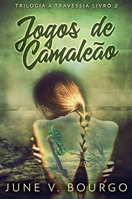 Jogos de Camaleão (Trilogia a Travessia) (Portuguese Edition) - 9784824127891