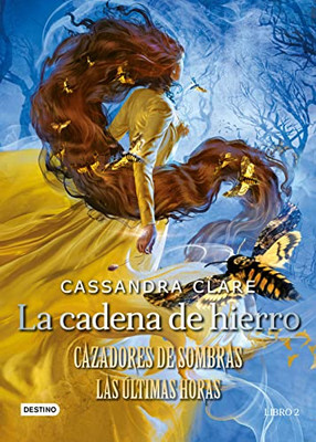 La cadena de hierro: Cazadores de sombras. Las últimas horas (Spanish Edition)