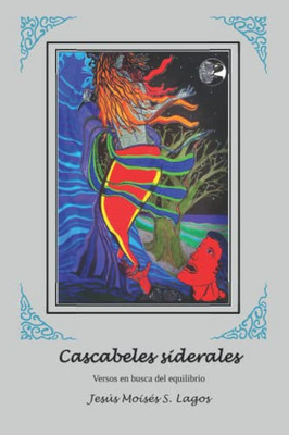 Cascabeles siderales: Versos en busca del equilibrio (Spanish Edition)