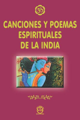 CANCIONES Y POEMAS ESPIRITUALES DE LA INDIA (Spanish Edition)
