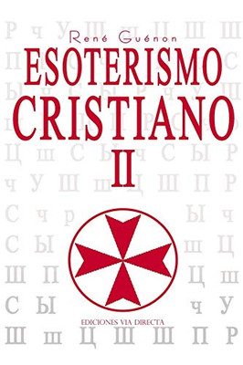 ESOTERISMO CRISTIANO II (TRADICIÓN) (Spanish Edition)