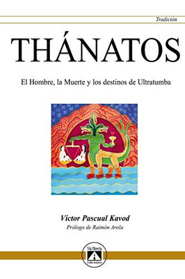 THÁNATOS: El Hombre, la Muerte y los destinos de ultratumba (Tradición) (Spanish Edition)