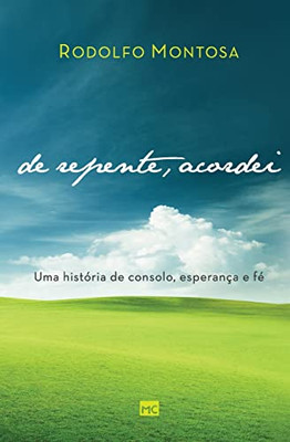 De repente, acordei: Uma história de consolo, esperança e fé (Portuguese Edition)