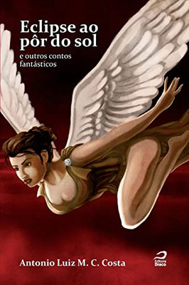 Eclipse ao pôr do sol e outros contos fantásticos (Portuguese Edition)