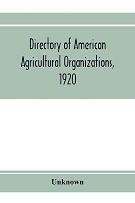 Directory of American agricultural organizations, 1920