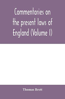 Commentaries on the present laws of England (Volume I)