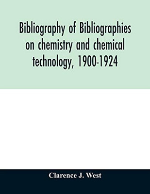 Bibliography of bibliographies on chemistry and chemical technology, 1900-1924