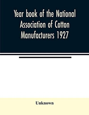 Year book of the National Association of Cotton Manufacturers 1927